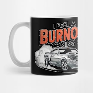 I feel a burnout coming on! two Mug
